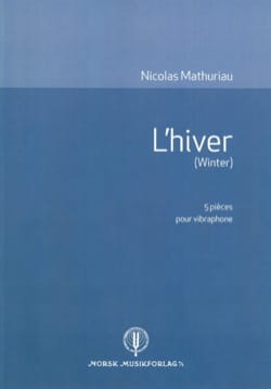 L'hiver Winter - 5 pièces pour vibraphone - Nicolas Mathuriau