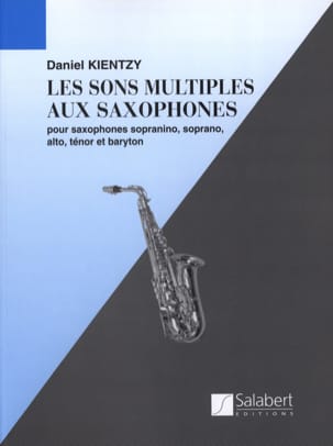 Les Sons Multiples Au Saxophone Daniel Kientzy Partition Saxophone