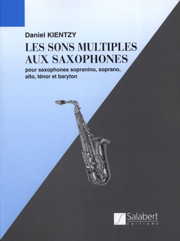 Les Sons Multiples Au Saxophone Daniel Kientzy Partition Saxophone