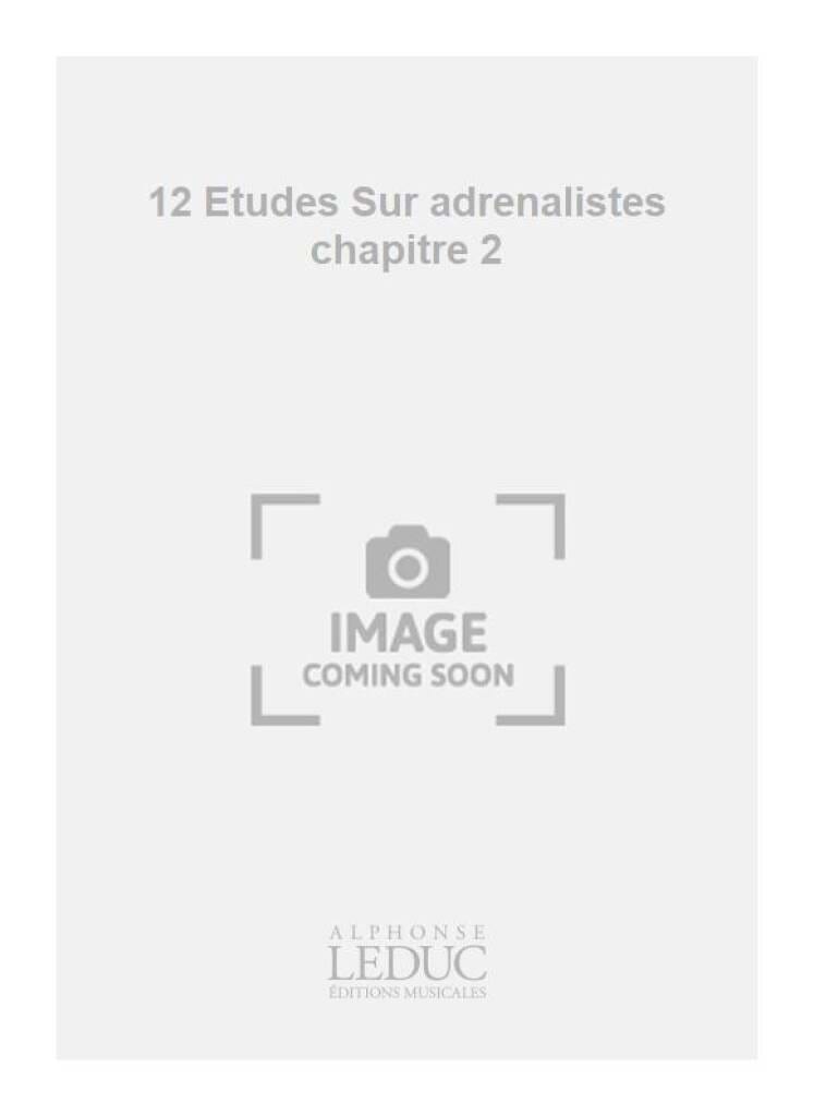 12 Etudes Suradrénalistes Chapitre 2: Advanced Level - Eric Fischer