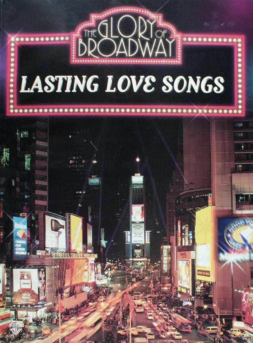 The Glory Of Broadway Lasting Love Songs Partition Comédie musicale