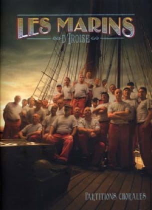 Partitions Chorales d' Iroise les Marins Partition Chœur