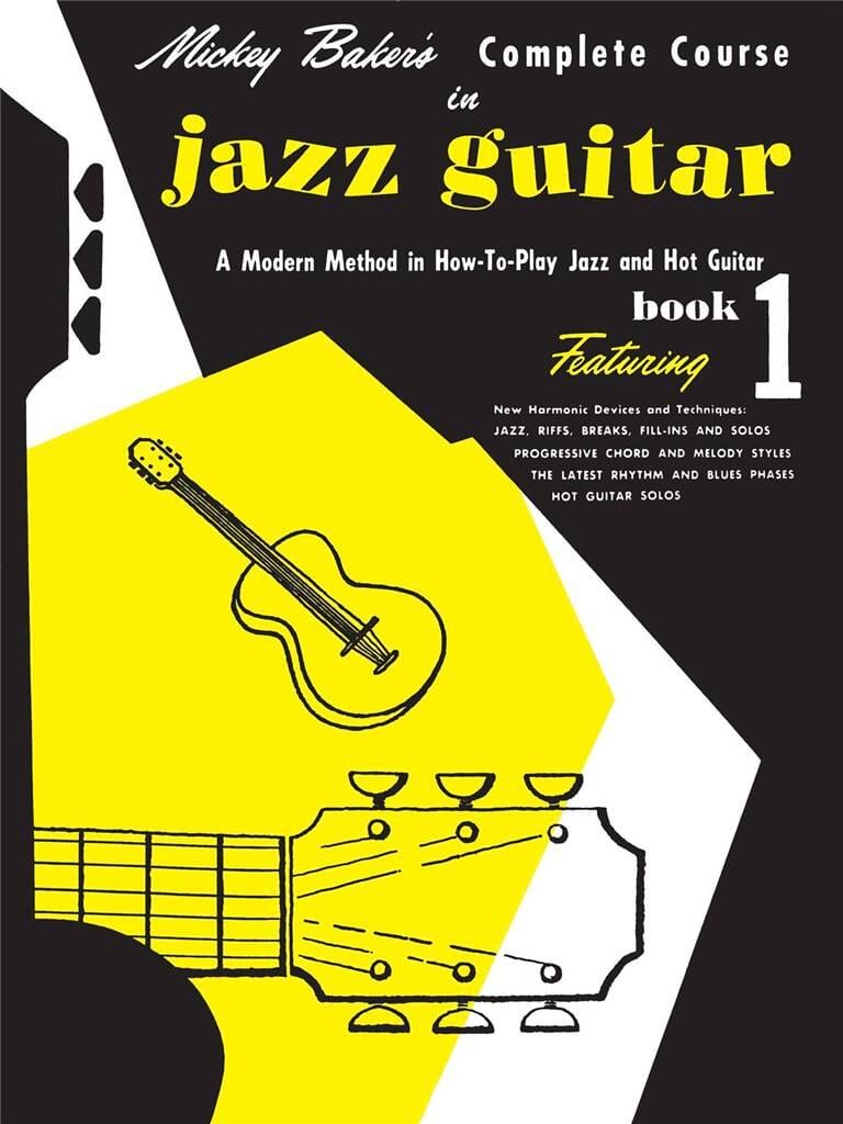 Mickey Baker's Complete Course in Jazz Guitar Book 1 Partition Jazz