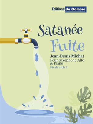 Satanée fuite Jean-Denis Michat Partition Saxophone