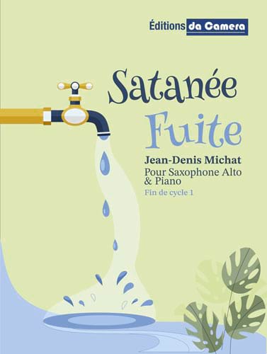 Satanée fuite - Jean-Denis Michat - Partition - Saxophone