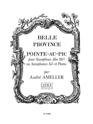 Belle Province: Pointe Au Pic André Ameller Partition Saxophone