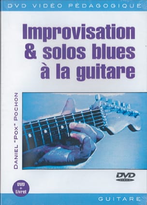 DVD - Improvisation & Solos Blues A la Guitare - Daniel 