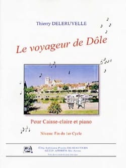 le Voyageur de Dôle Thierry Deleruyelle Partition Caisse-claire