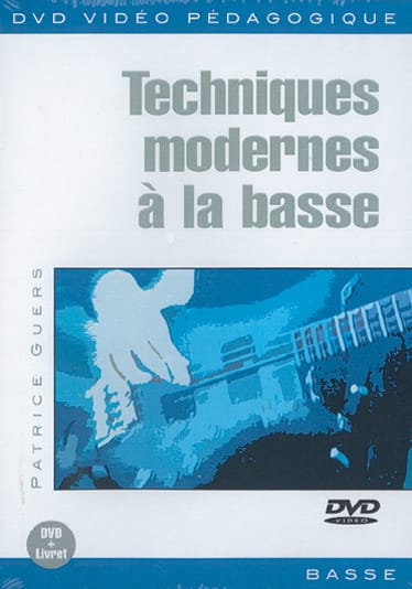 DVD - Techniques Modernes A la Basse Patrice Guers Partition Guitare