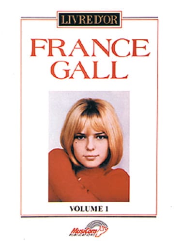 Livre d'Or Volume 1 France Gall Partition Chanson française