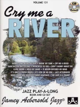 Volume 131 - Cry Me a River METHODE AEBERSOLD Partition Jazz