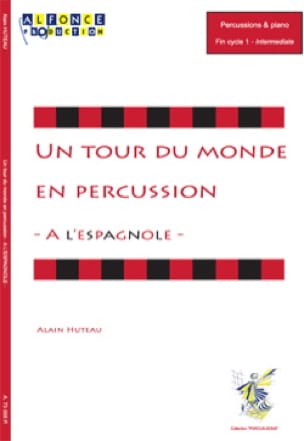 A l'Espagnole - Un tour du monde en percussion - Alain Huteau