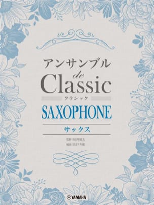 Classical Melodies for Saxophone Ensemble - Auteurs Divers - Partition