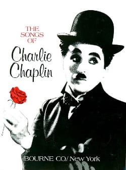 The songs of Charlie Chaplin Charlie Chaplin Partition Musique de film