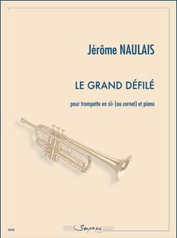 Le Grand Défilé Jérôme Naulais Partition Trompette