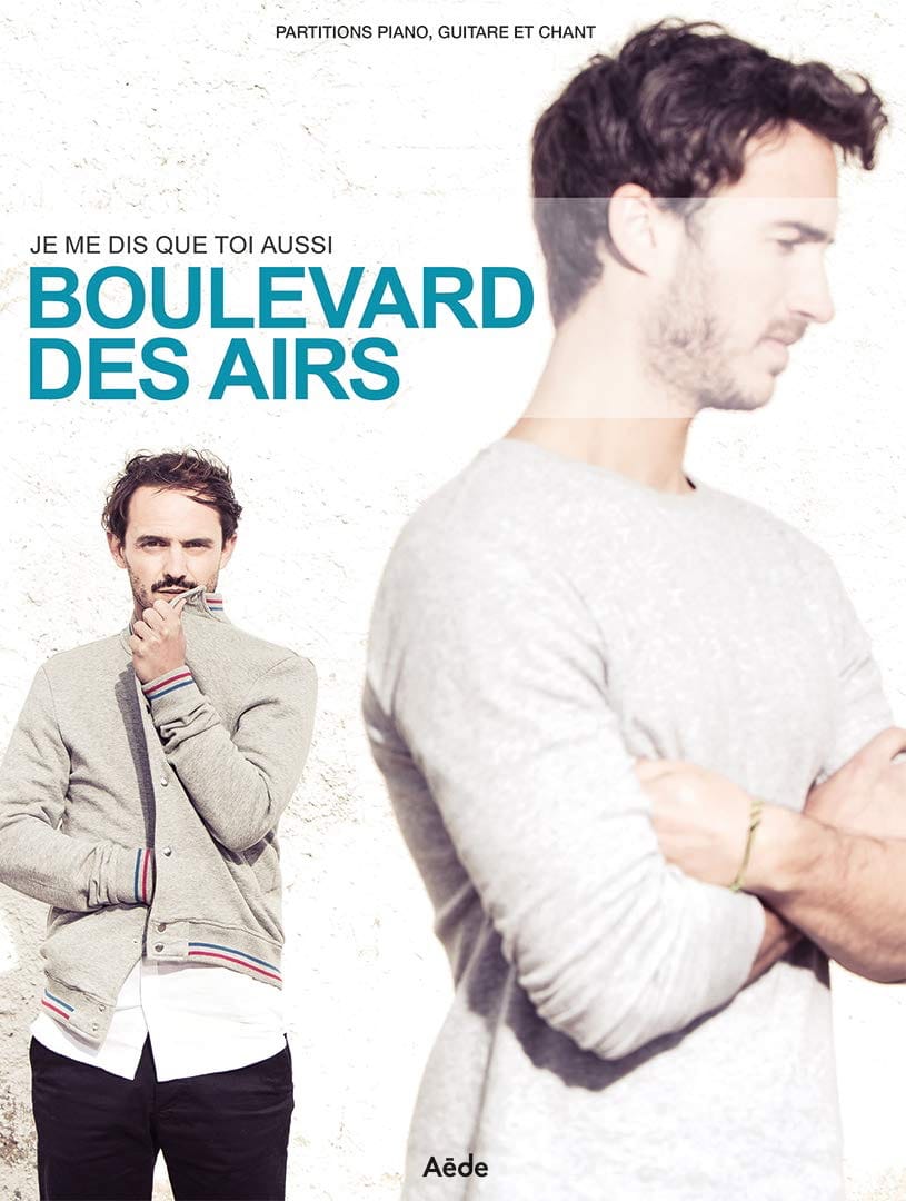 Je me dis que toi aussi Boulevard des airs Partition Chanson française