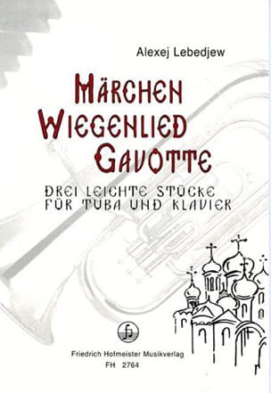 Marchen, Wiegenlied, Gavotte Alexej Lebedjew Partition Tuba