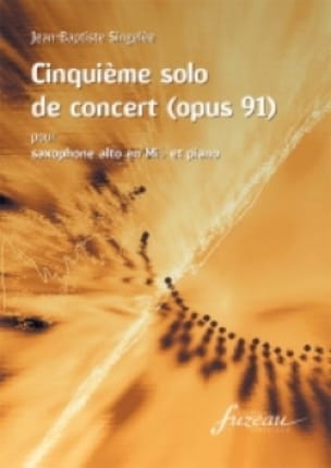 Cinquième Solo de Concert Opus 91 - Jean-Baptiste Singelée - Partition