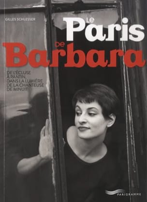 Gilles Schlesser - Le Paris de Barbara - Livre - di-arezzo.fr