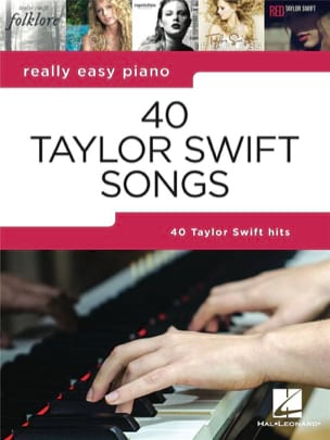 Really Easy Piano: 40 Taylor Swift Songs - Taylor Swift - Partition