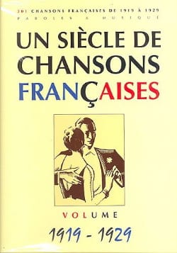 Un siècle de chansons Françaises 1919-1929 - Partition