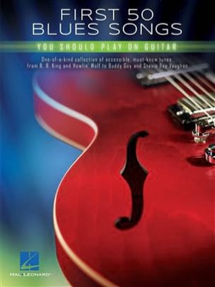 First 50 Blues Songs You Should Play on Guitar Partition Pop / Rock