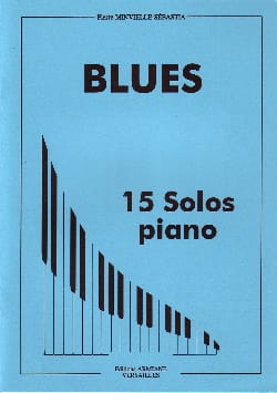 Blues - 15 Solos piano Pierre Minvielle-Sebastia Partition Jazz
