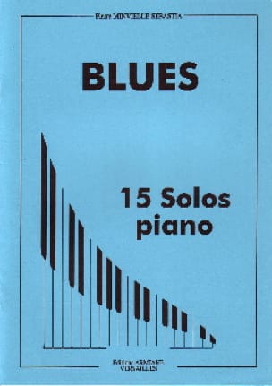 Blues - 15 Solos piano Pierre Minvielle-Sebastia Partition Jazz
