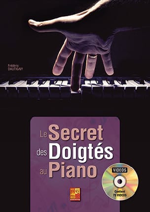 Le secret des doigtés au piano Frédéric Dautigny Partition Piano