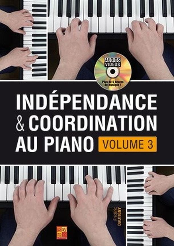 Indépendance & Coordination Au Piano - Volume 3 - Frédéric Dautigny