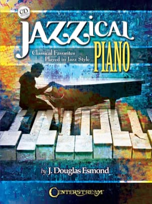 Jazzical Piano - Classical Favorites Played In Jazz Style - 