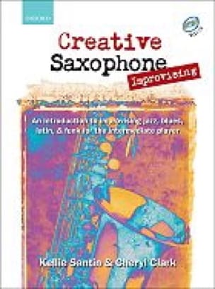 Creative Saxophone Improvising - Santin Kellie / Clark Cheryl