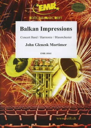 Balkan Impressions John Glenesk Mortimer Partition ENSEMBLES, BANDS