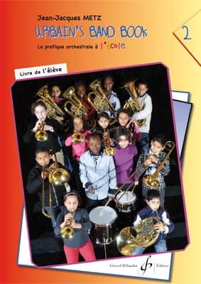 Urbain’s Band Book 2 - La pratique orchestrale à l’école - Livre de l’élève