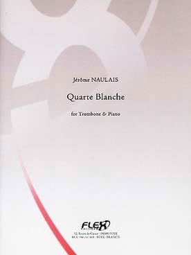 Quarte Blanche Jérôme Naulais Partition Trombone