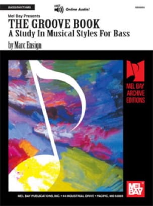The groove book - A study in musical styles for bass - Marc Ensign