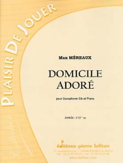 Max Méreaux - Domicile adore - Partition - di-arezzo.fr