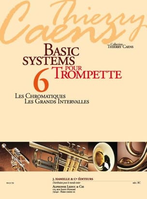 Basic Systems 6 - les Chromatismes, les Grands Intervalles