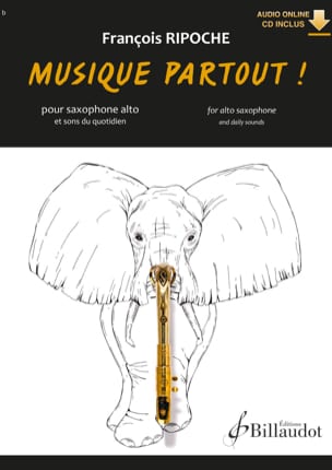 Musique Partout ! - Saxophone François Ripoche Partition Saxophone