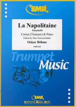 La Napolitaine, Tarantelle Opus 25 Oskar Böhme Partition Trompette