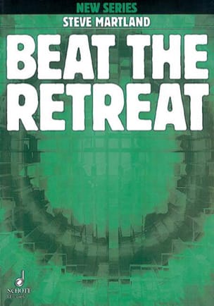 Beat The Retreat Steve Martland Partition ENSEMBLES, BANDS