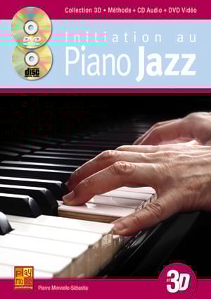 Initiation au piano jazz en 3D - Pierre Minvielle-Sebastia