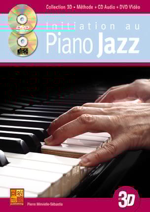 Initiation au piano jazz en 3D - Pierre Minvielle-Sebastia