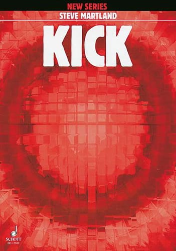 Kick Steve Martland Partition ENSEMBLES, BANDS