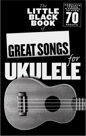 The little black book of great songs for ukulele - Partition