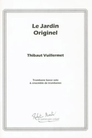 Parcourir les pages de Le jardin originel - Thibaut Vuillermet - Partition - Trombone