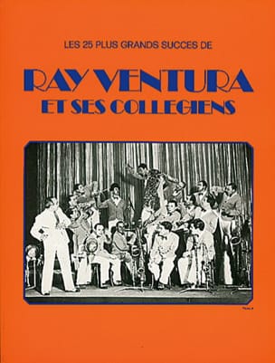 Ray Ventura et ses collégiens Ray Ventura Partition Chanson française