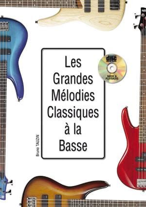 Les Grandes Melodies Classiques A La Basse - Bruno Tauzin - Partition