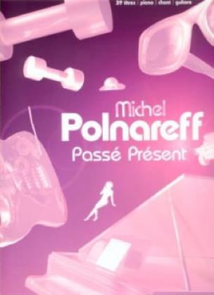 Passé Présent - Michel Polnareff - Partition - Chanson française