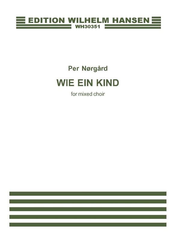 Norgard Wie Ein Knd Mxd Chr Nw Vrsin Per Norgard Partition